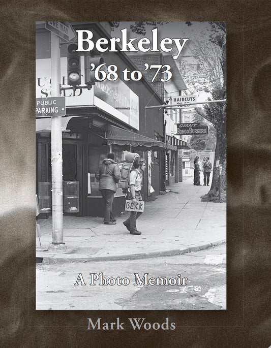 Berkeley '68 to '73  A Photo Memoir